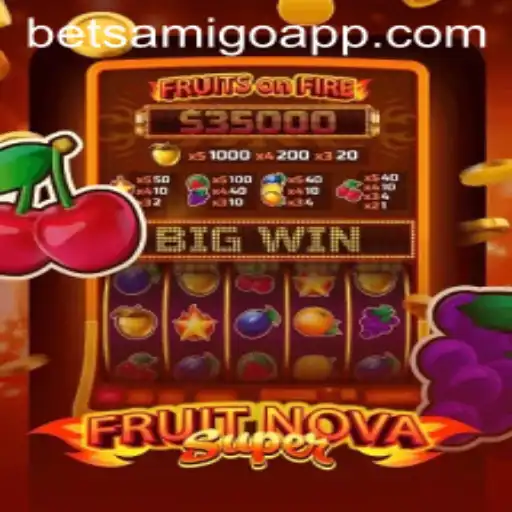 Discover the Thrilling World of FruitNovaSuper at Betsamigo