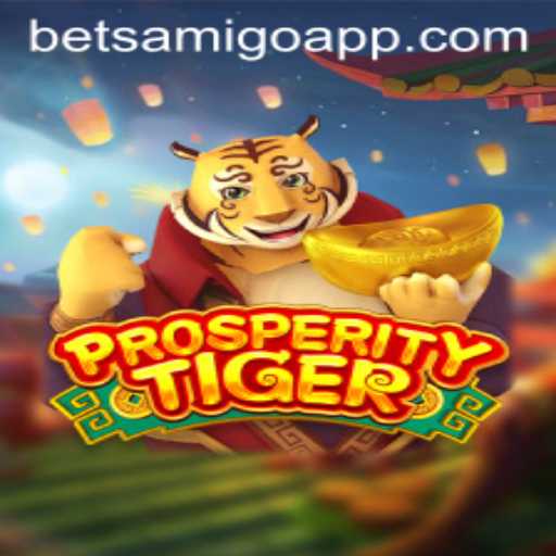 Exploring the Thrills of ProsperityTiger on Betsamigo