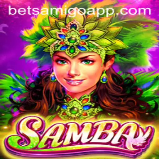 Discover the Exciting World of Samba with Betsamigo