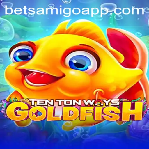 Exploring TenTonWaysGoldfish: A Dive into the Immersive World with Betsamigo